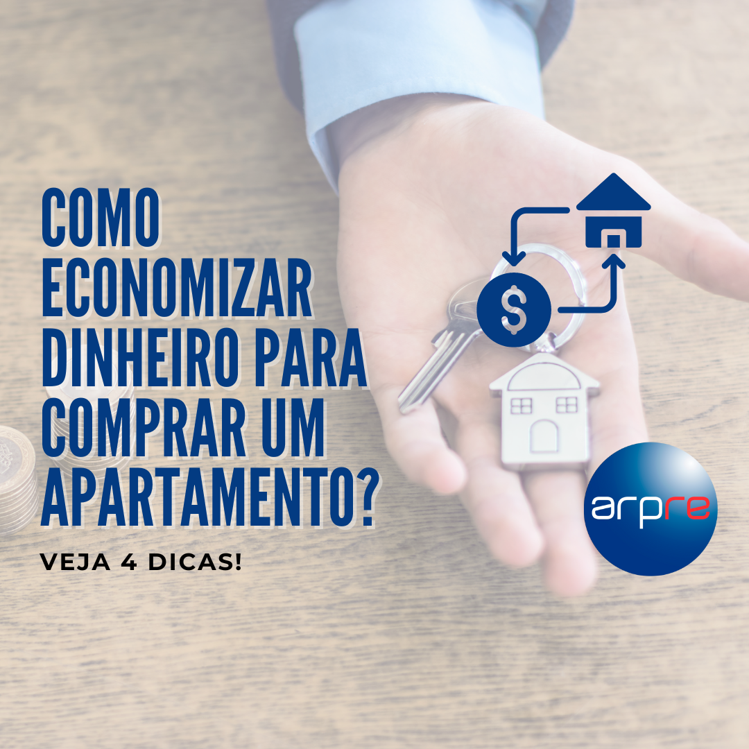 Como economizar dinheiro para comprar um apê?