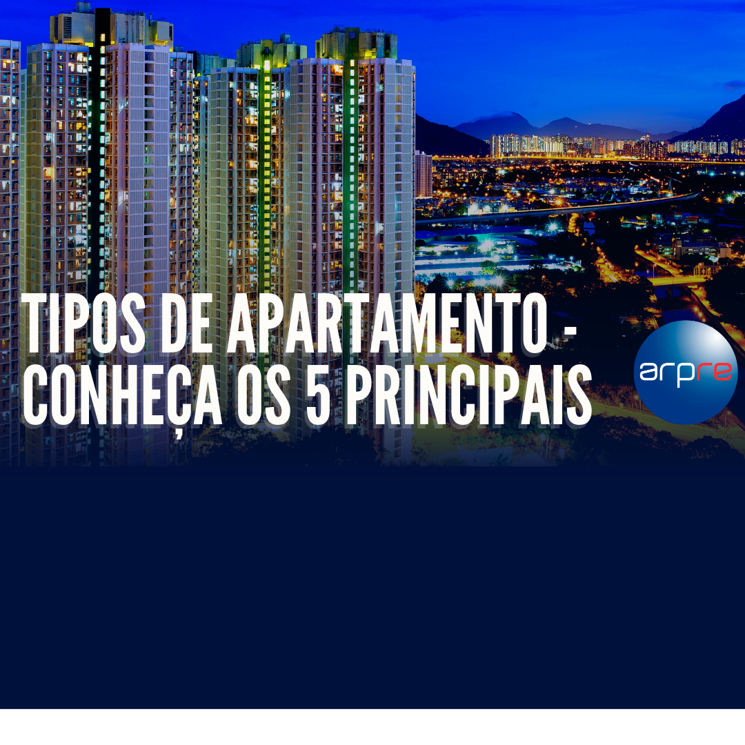 Tipos de apartamento - Conheça os 5 principais